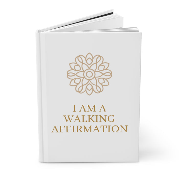 I Am a Walking Affirmation Hardcover Journal — Lined Matte Gratitude Notebook